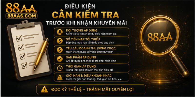 Điều kiện cần kiểm tra trước khi nhận khuyến mãi