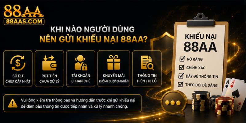 Khi nào người chơi nên gửi khiếu nại đến 88AA